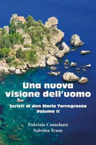 Una nuova visione dell uomo Scritti di don Mario Torregrossa Volume II di Fabr