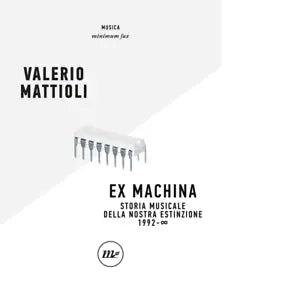 Exmachina di Valerio Mattioli