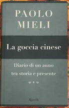 La goccia cinese diario di un anno tra storia e presente di Paolo Mieli