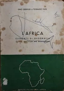 L’Africa, elementi di geografia di Aa.vv., 1959, Istituto Italiano Per L’Africa