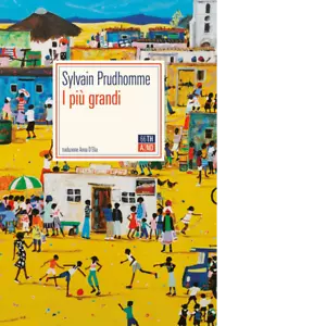 I pi grandi di Sylvain Prudhomme