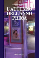 L autunno dell anno prima di Alessandra Zenarola