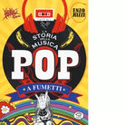 La storia della musica pop a fumetti di Enzo Rizzi