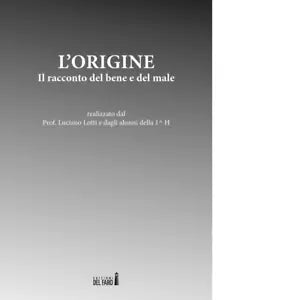 L origine Il racconto del bene e del male di Lotti L