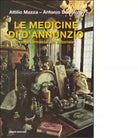 Le medicine di D Annunzio nella farmacia del Vittoriale di Attilio Mazza