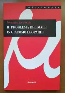 Il problema del male in Giacomo Leopardi di Veronica Di Paolo, 2021, Solfanell
