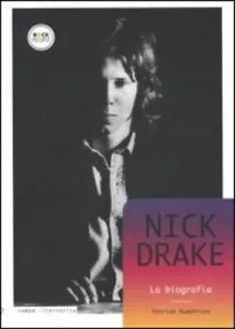 Nick Drake La biografia di Patrick Humphries