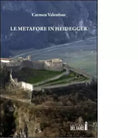 Le metafore in Heidegger di Valentino Carmen