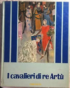 I cavalieri di re Artu di Antonio Lugli, 1980, Fabbri Editori