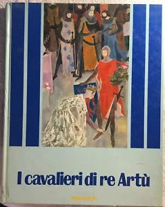 I cavalieri di re Artu di Antonio Lugli, 1980, Fabbri Editori