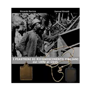 I piastrini di riconoscimento italiani Dal 1892 al 1945 di Riccardo Ravizza