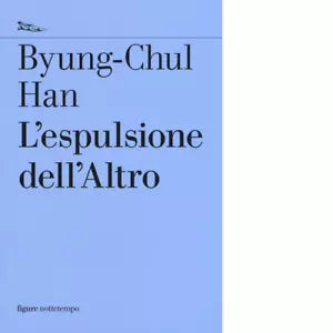 L espulsione dell altro di Byung