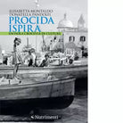 Procida ispira di Elisabetta Montaldo