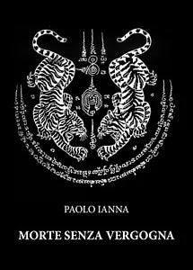 Morte senza vergogna di Paolo Ianna, 2021, Youcanprint