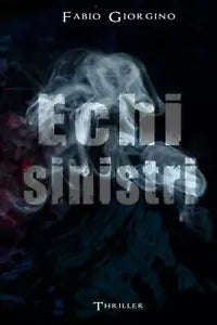 Echi Sinistri Una Nuova Indagine Del Commissario Spiro Fusco di Fabio Giorgino,