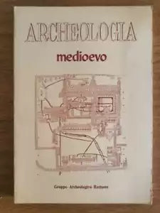 Archeologia medioevo - AA. VV. - Gruppo Archeologico Romano - 1981 - AR