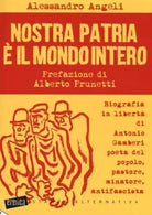 Nostra patria il mondo intero di Alessandro Angeli