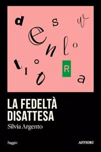 La fedelt disattesa di Silvia Argento