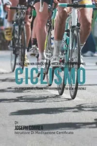 Esercitazioni non convenzionali sulla Resistenza Mentale nel Ciclismo