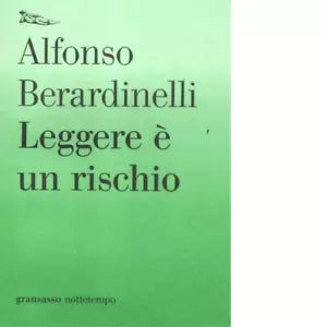 Leggere un rischio di Alfonso Berardinelli