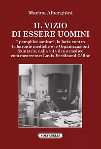 Il vizio di essere uomini I pamphlet sanitari