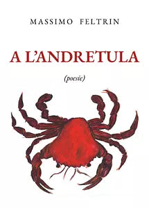 A l’andretula di Massimo Feltrin, 2020, Youcanprint