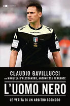 L uomo nero Le verit di un arbitro scomodo