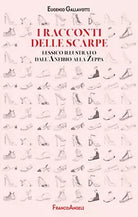 I racconti delle scarpe Lessico illustrato dall Anfibio alla Zeppa