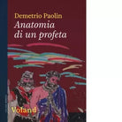 Anatomia di un profeta di Demetrio Paolin