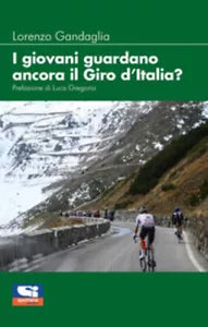 I giovani guardano ancora il giro d’Italia? di Lorenzo Gandaglia, 2021, Sporti