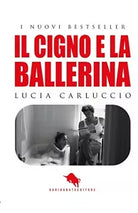 Il cigno e la ballerina di Carluccio Lucia, 2020, How2
