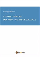 Le basi teoriche del principio di eguaglianza, Giuseppe Manzo, 2015, Youcanpri