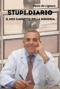Stupi diario Il mio cassetto della memoria di Paolo De Liguoro