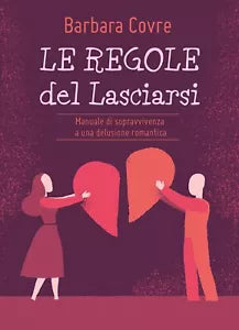 Le Regole del Lasciarsi di Barbara Covre, 2017, Youcanprint