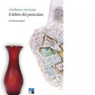 Il delirio del particolare Ein Kammerspiel di Vitaliano Trevisan