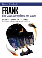 FranK - Una Storia Metropolitana con Musica di Daniela Rosa Basile, 2018, You