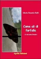 Come ali di farfalla. La mia amica Fareeda di Maria Rosaria Belfi, 2020, Apol