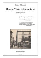 Pietro Bilancini. Rime e Versi, Ritmi Antichi e altre poesie, Roberto Cherubini