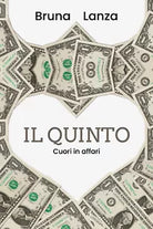 Il Quinto: Cuori in affari di Bruna Lanza, 2020, Youcanprint