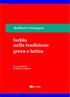 Ischia nella tradizione greca e latina di Raffaele Castagna