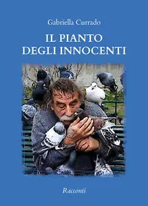 Il Pianto degli Innocenti di Gabriella Currado, 2020, Youcanprint