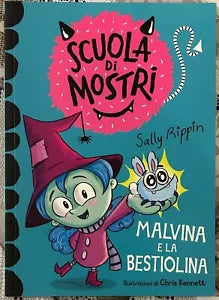 Malvina e la bestiolina Scuola di mostri Ediz illustrata di Sally Rippin