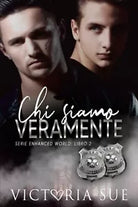 Chi Siamo Veramente di Victoria Sue