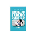 Manuale di teatro olistico - Gaia Chon, 2018, How2