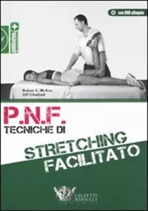 P N F tecniche di stretching facilitato Con DVD