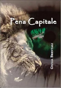 Pena capitale di Giulia Brentali, 2015, Apollo Edizioni