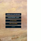 La cultura dell egoismo di Cornelius Castoriadis