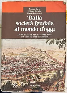 Dalla societ feudale al mondo d oggi di Filippo Rotolo