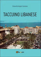 Taccuino libanese di Simonetta Angelo-comneno, 2014, Youcanprint