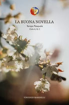 La Buona Novella. Commento al Vangelo del Tempo Pasquale, di Vincenzo Marinelli